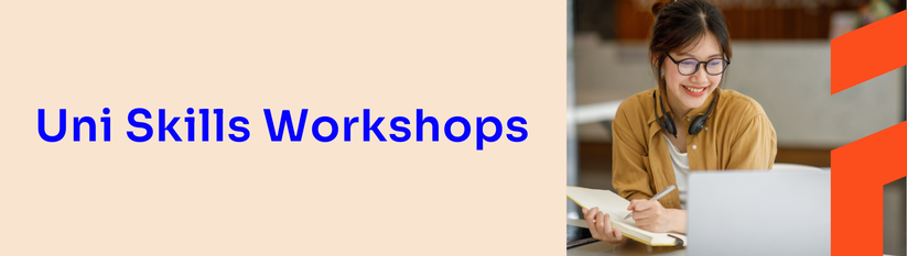 Join us for Uni Skills Workshops